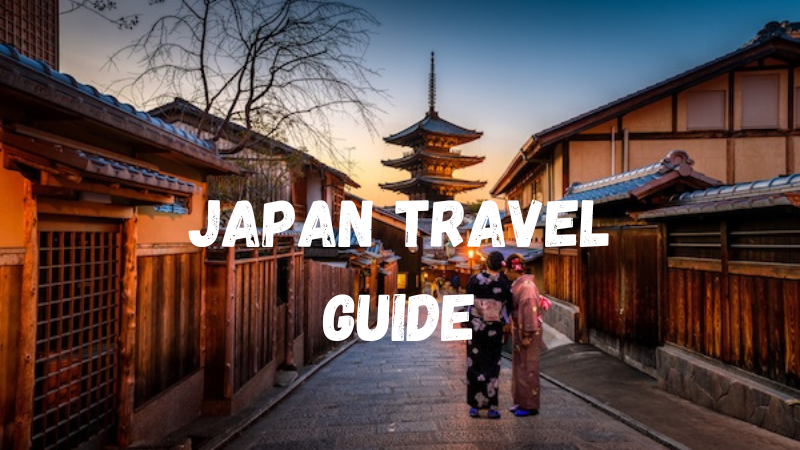 TRAVEL GUIDE TO JAPAN