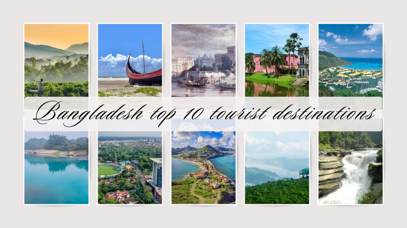 Bangladesh top 10 tourist destinations